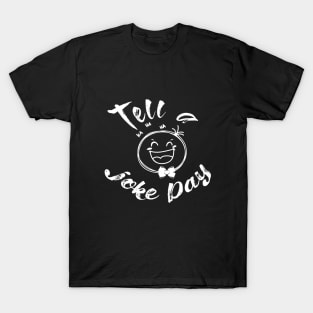 Tell a joke day T-Shirt